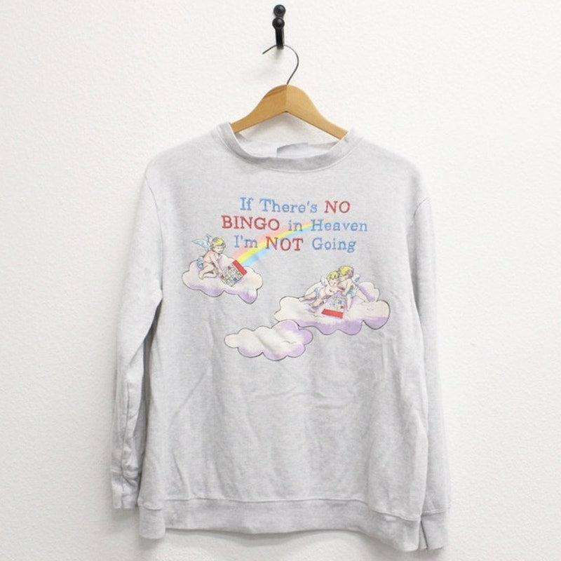 Vintage If There's No Bingo in Heaven Sweatshirt Large