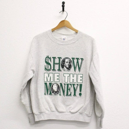 Vintage Show Me the Money Sweatshirt Medium